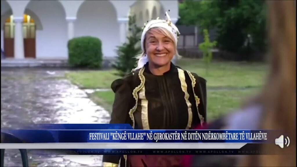 FESTIVALI ”KËNGË VLLAHE” NË GJIROKASTËR NË DITËN NDËRKOMBËTARE TË VLLAHËVE