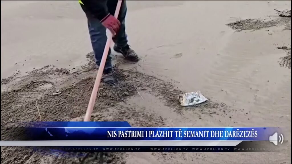 NIS PASTRIMI I PLAZHIT TË SEMANIT DHE DARËZEZËS
