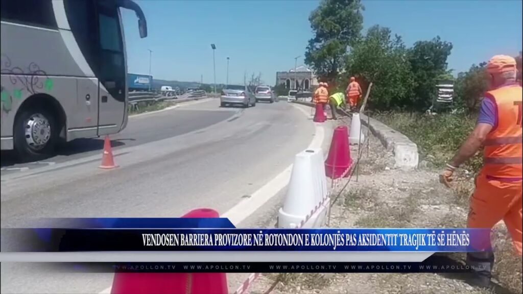 VENDOSEN BARRIERA PROVIZORE NË ROTONDON E KOLONJËS PAS AKSIDENTIT TRAGJIK TË SË HËNËS
