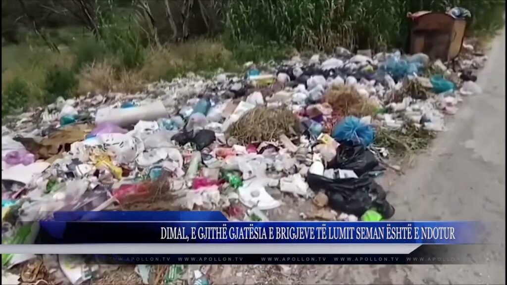 DIMAL, E GJITHË GJATËSIA E BRIGJEVE TË LUMIT SEMAN ËSHTË E NDOTUR