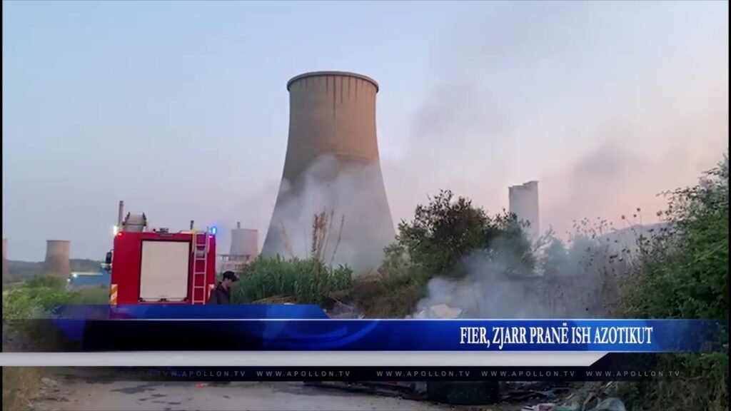 FIER, ZJARR PRANË ISH AZOTIKUT FIER, ZJARR PRANË ISH AZOTIKUT