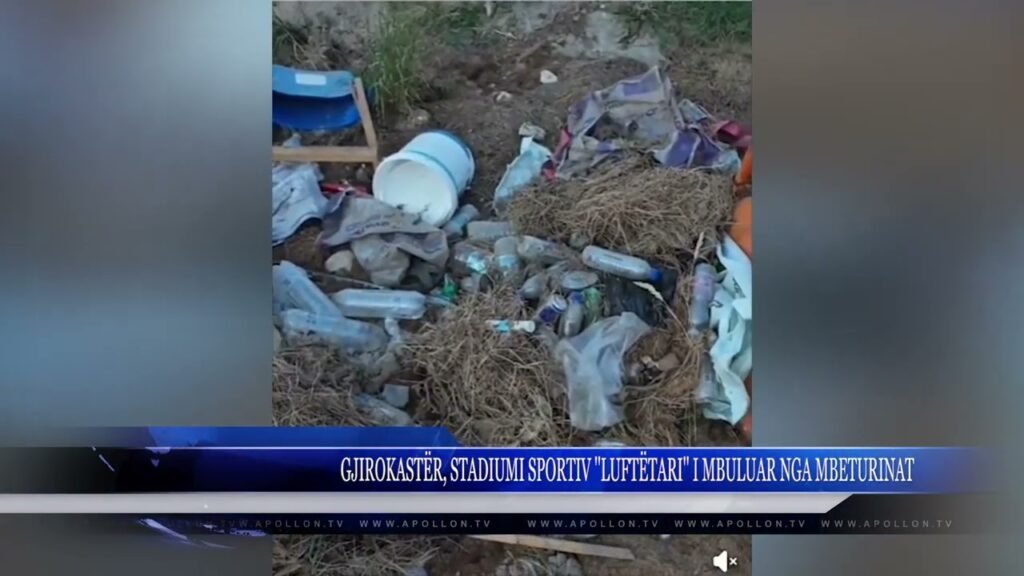 GJIROKASTËR, STADIUMI SPORTIV ”LUFTËTARI” I MBULUAR NGA MBETURINAT GJIROKASTËR, STADIUMI SPORTIV ”LUFTËTARI” I MBULUAR NGA MBETURINAT