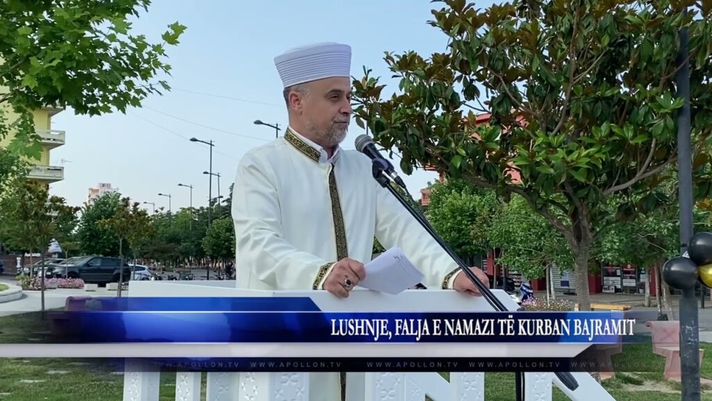 LUSHNJE, FALJA E NAMAZIT TË KURBAN BAJRAMIT LUSHNJE, FALJA E NAMAZIT TË KURBAN BAJRAMIT