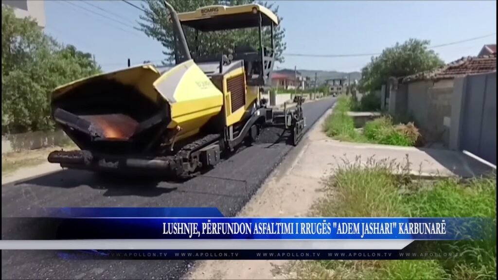 LUSHNJE, PËRFUNDON ASFALTIMI I RRUGËS ”ADEM JASHARI” KARBUNARË LUSHNJE, PËRFUNDON ASFALTIMI I RRUGËS ”ADEM JASHARI” KARBUNARË