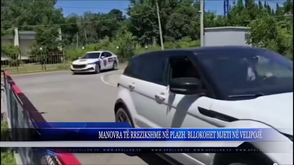 MANOVRA TË RREZIKSHME NË PLAZH, BLLOKOHET MJETI NË VELIPOJË MANOVRA TË RREZIKSHME NË PLAZH, BLLOKOHET MJETI NË VELIPOJË