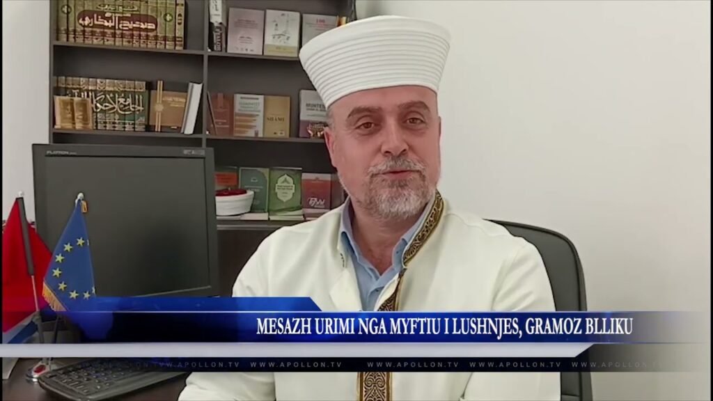 MESAZH URIMI NGA MYFTIU I LUSHNJES, GRAMOZ BLLIKU MESAZH URIMI NGA MYFTIU I LUSHNJES, GRAMOZ BLLIKU