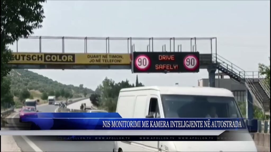 NIS MONITORIMI ME KAMERA INTELIGJENTE NË AUTOSTRADA NIS MONITORIMI ME KAMERA INTELIGJENTE NË AUTOSTRADA