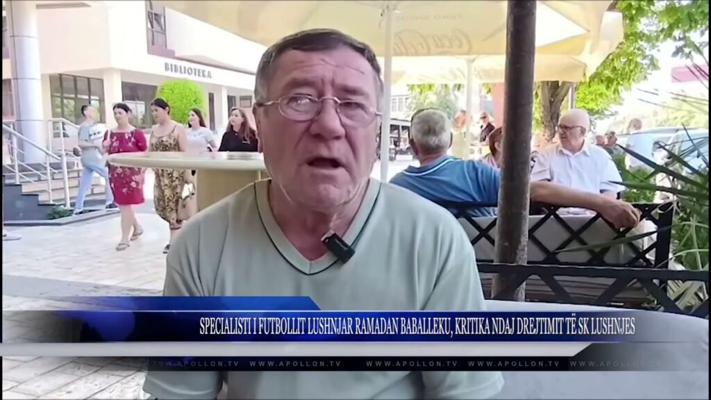 SPECIALISTI I FUTBOLLIT LUSHNJAR RAMADAN BABALLËKU, KRITIKA NDAJ DREJTIMIT TË SK LUSHNJES SPECIALISTI I FUTBOLLIT LUSHNJAR RAMADAN BABALLËKU, KRITIKA NDAJ DREJTIMIT TË SK LUSHNJES