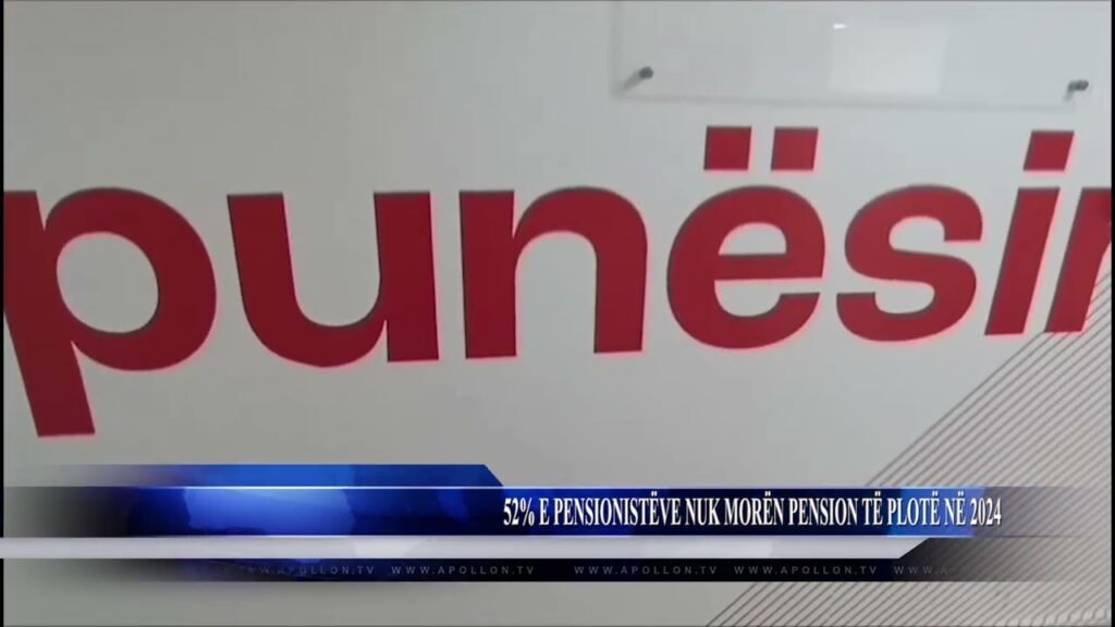 52% E PENSIONISTËVE NUK MORËN PENSION TË PLOTË NË 2024