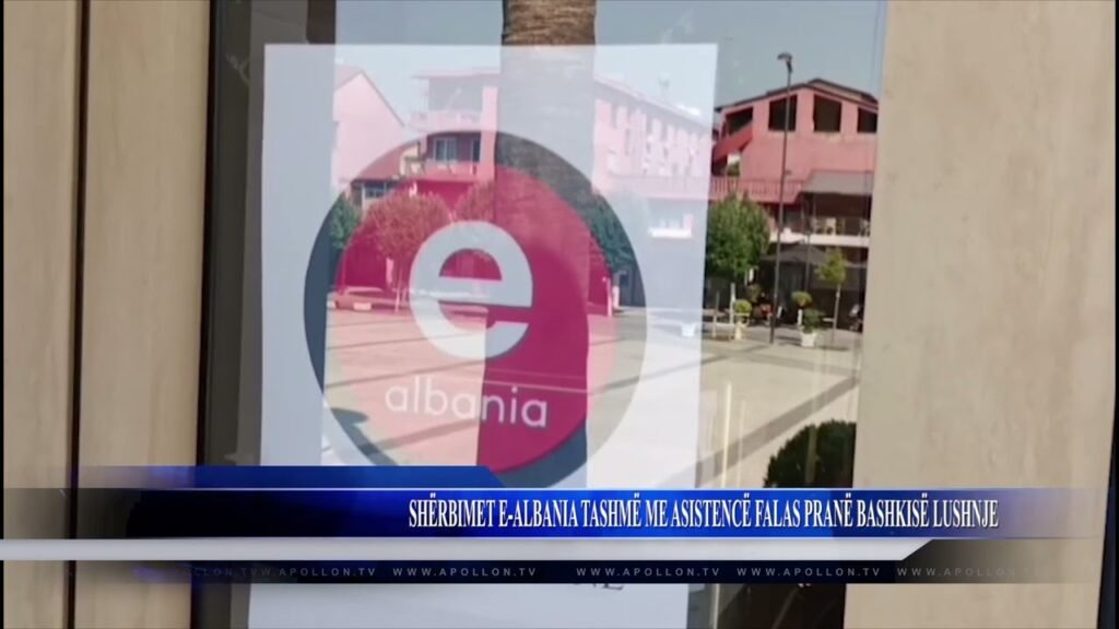 SHËRBIMET E ALBANIA TASHMË ME ASISTENCË FALAS PRANË BASHKISË LUSHNJE SHËRBIMET E ALBANIA TASHMË ME ASISTENCË FALAS PRANË BASHKISË LUSHNJE