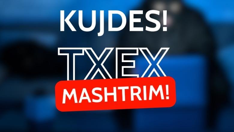 Platforma mashtruese TXEX sfidon paralajmërimet e autoriteteve shqiptare Platforma mashtruese TXEX sfidon paralajmërimet e autoriteteve shqiptare